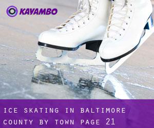Ice Skating in Baltimore County by town - page 21