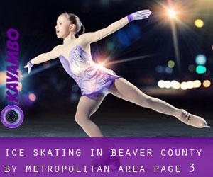 Ice Skating in Beaver County by metropolitan area - page 3