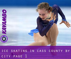 Ice Skating in Cass County by city - page 1