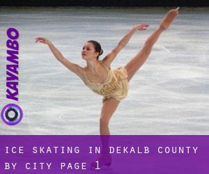 Ice Skating in DeKalb County by city - page 1