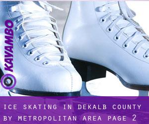 Ice Skating in DeKalb County by metropolitan area - page 2