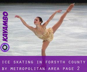 Ice Skating in Forsyth County by metropolitan area - page 2