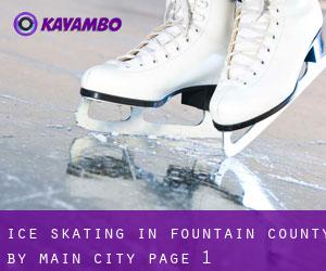 Ice Skating in Fountain County by main city - page 1