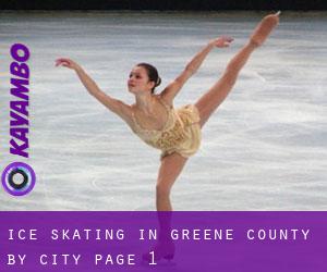 Ice Skating in Greene County by city - page 1