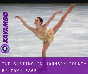Ice Skating in Johnson County by town - page 1