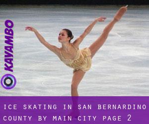 Ice Skating in San Bernardino County by main city - page 2
