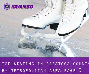 Ice Skating in Saratoga County by metropolitan area - page 3