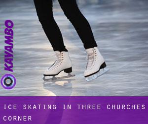 Ice Skating in Three Churches Corner