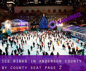 Ice Rinks in Anderson County by county seat - page 2