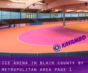 Ice Arena in Blair County by metropolitan area - page 1