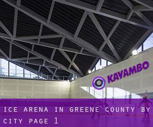 Ice Arena in Greene County by city - page 1