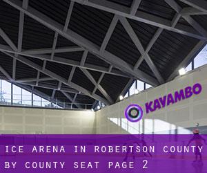 Ice Arena in Robertson County by county seat - page 2