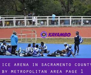 Ice Arena in Sacramento County by metropolitan area - page 1