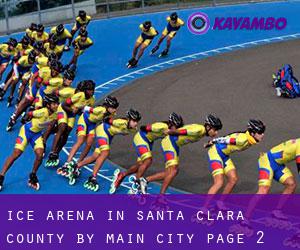 Ice Arena in Santa Clara County by main city - page 2
