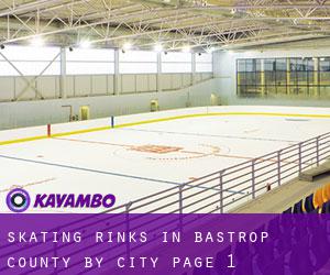 Skating Rinks in Bastrop County by city - page 1