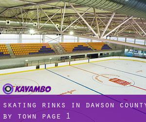 Skating Rinks in Dawson County by town - page 1