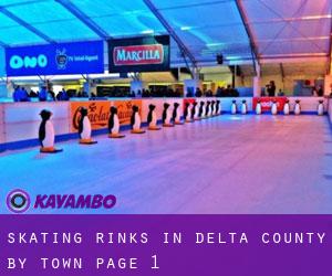 Skating Rinks in Delta County by town - page 1