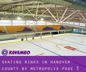 Skating Rinks in Hanover County by metropolis - page 3