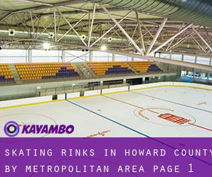 Skating Rinks in Howard County by metropolitan area - page 1