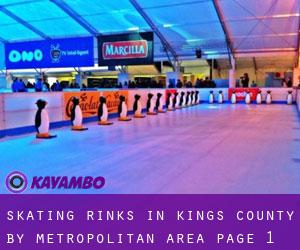 Skating Rinks in Kings County by metropolitan area - page 1
