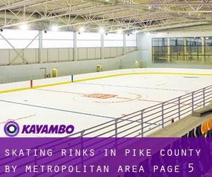 Skating Rinks in Pike County by metropolitan area - page 5