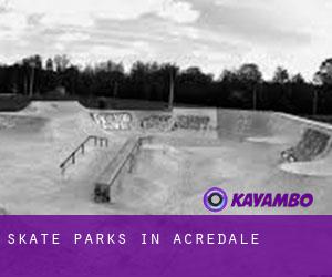 Skate Parks in Acredale