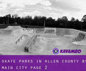Skate Parks in Allen County by main city - page 2