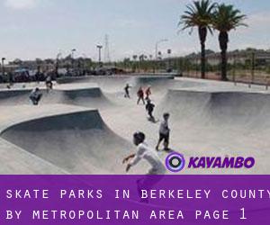 Skate Parks in Berkeley County by metropolitan area - page 1