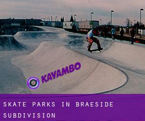 Skate Parks in Braeside Subdivision