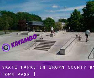 Skate Parks in Brown County by town - page 1