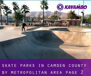 Skate Parks in Camden County by metropolitan area - page 2