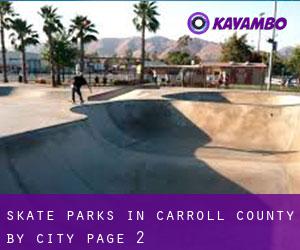 Skate Parks in Carroll County by city - page 2