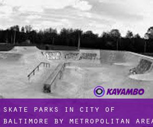 Skate Parks in City of Baltimore by metropolitan area - page 1