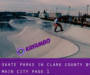 Skate Parks in Clark County by main city - page 1