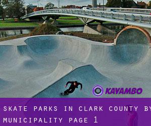 Skate Parks in Clark County by municipality - page 1