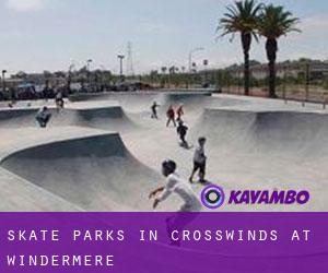 Skate Parks in Crosswinds At Windermere