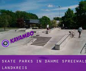 Skate Parks in Dahme-Spreewald Landkreis
