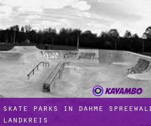 Skate Parks in Dahme-Spreewald Landkreis