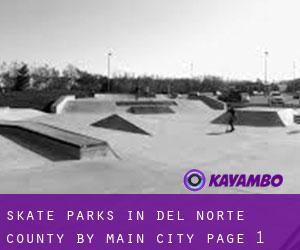 Skate Parks in Del Norte County by main city - page 1