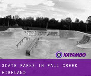 Skate Parks in Fall Creek Highland