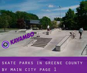 Skate Parks in Greene County by main city - page 1