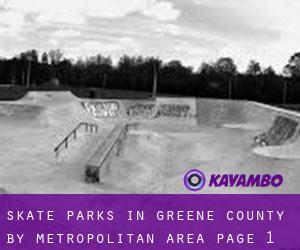 Skate Parks in Greene County by metropolitan area - page 1