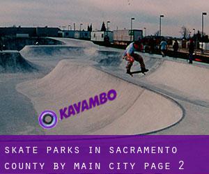 Skate Parks in Sacramento County by main city - page 2