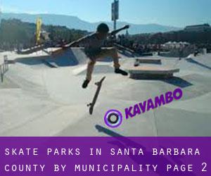 Skate Parks in Santa Barbara County by municipality - page 2