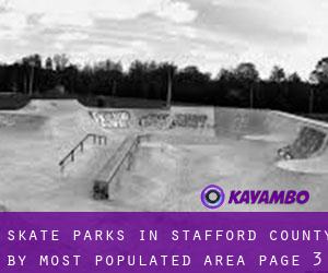 Skate Parks in Stafford County by most populated area - page 3
