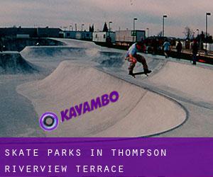 Skate Parks in Thompson Riverview Terrace
