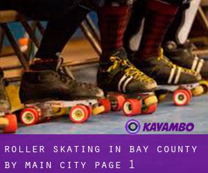 Roller Skating in Bay County by main city - page 1