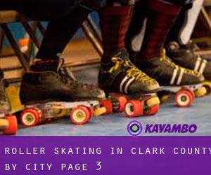 Roller Skating in Clark County by city - page 3