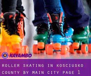 Roller Skating in Kosciusko County by main city - page 1