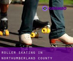 Roller Skating in Northumberland County